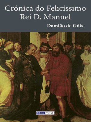 cover image of Crónica do Felicíssimo Rei D. Manuel